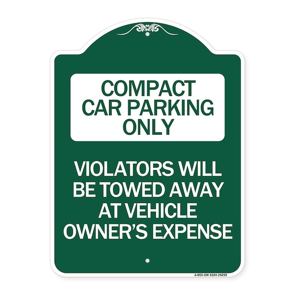 Signmission Compact Car Parking Violators Towed Away Vehicle Owners Expense Alum, 24" L, 18" H, GW-1824-24250 A-DES-GW-1824-24250 - main